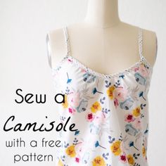 a white top with flowers on it and the words sew or camisoe