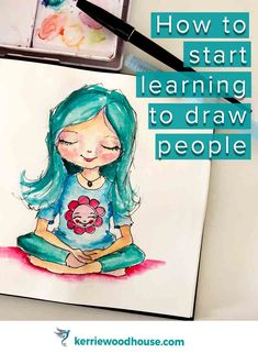 a drawing with the words how to start learning to draw people on it and an image of