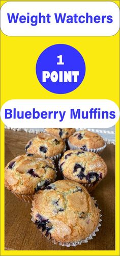 blueberry muffins with the words weight watchers 1 point in front of them