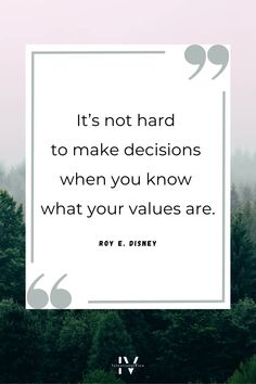 the quote it's not hard to make decision when you know what your value is