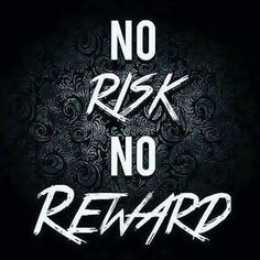 a black and white poster with the words no risk no reward written in white ink