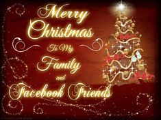 merry christmas eve to my family and facebook friends