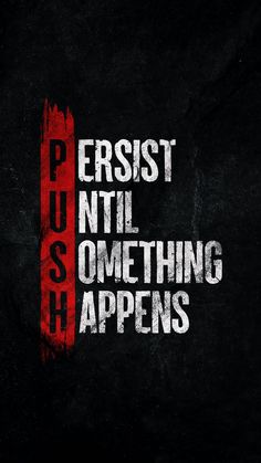 a black and red poster with the words push, nill, something happens on it