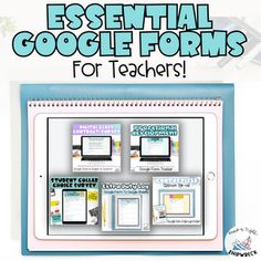 the essential googlele forms for teachers to use on their ipads and laptops