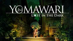 yomawari lost in the dark is coming to nintendo switch consoles next month