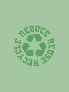 a green recycle logo with the words reduce refuse written in white on a green background