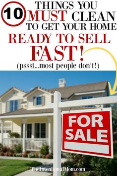 a real estate for sale with the words 10 things you must clean to get your home ready to sell fast