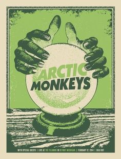 the arctic monkeys poster with their hands on top of a ball that says arctic monkeys