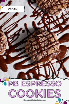 chocolate covered cookies with drizzled on top and the words pb espresso cookies