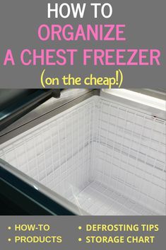 a freezer with the words how to organize a chest freezer on the cheap