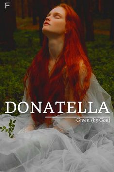 a woman with long red hair sitting on the ground in a white dress and text that reads, donatella given my god