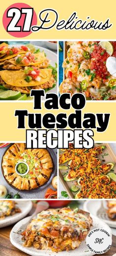 the cover of 21 delicious taco tuesday recipes, with pictures of different dishes and ingredients