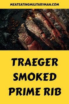 Perfect Traeger Smoked Prime Rib for Special Occasions Pellet Smoked Prime Rib, Pit Boss Prime Rib Recipe, Smoked Prime Rib Recipe, Homemade Horseradish, Leftover Prime Rib, Holiday Roast, Smoked Recipes