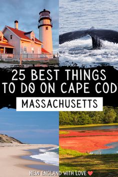 the cover of 25 best things to do on cape code massachusetts with text overlay