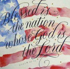 an american flag with the words, blessed is the nation whose god is the lead