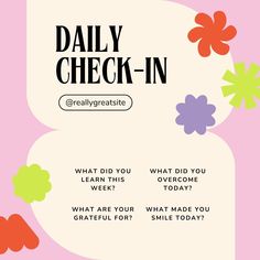 the daily check - in page with flowers and text that reads daily check - in