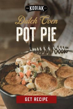 a pot pie is shown with the words dutch oven pot pie get recipe on it