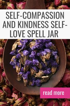 a wooden spoon filled with purple flowers and the words self - composition and kindness self love spell