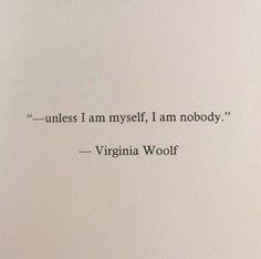 an old typewriter with the words unless i am myself, i am nobody virginia woolf