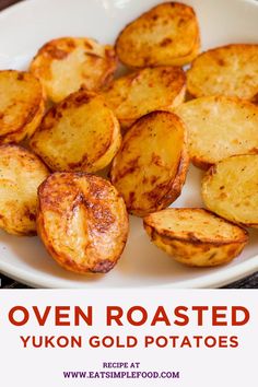 oven roasted yukon gold potatoes on a white plate with text overlay that reads oven roasted yukon gold potatoes