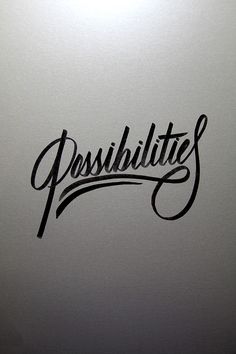 the word possibilities written in cursive ink