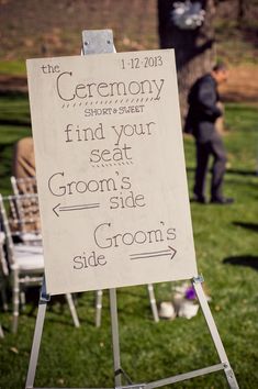 a sign that says the ceremony should find your seat and grooms side by side