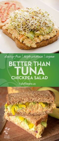 there is a sandwich with tuna on it and the words better than tuna chickpea salad