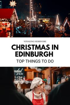 christmas in edinburgh with text overlaying top things to do on christmas day, including food and drink