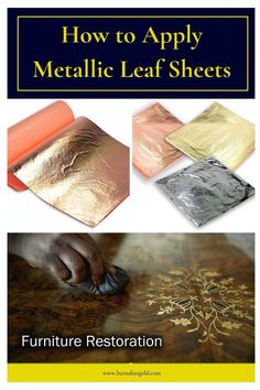 how to apply metallic leaf sheets in furniture restoration