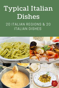 different types of italian dishes with text that reads typical italian dishes 20 italian regions & 20 italian dishes