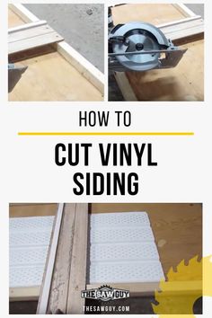 how to cut vinyl siding with the text overlay that reads, how to cut vinyl siding