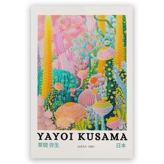 a poster with the words yayoi kusama on it