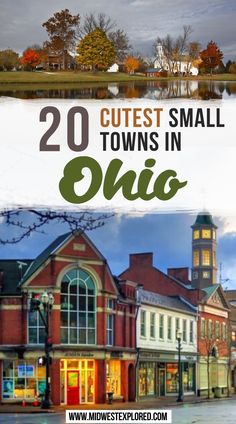 small towns in the united states with text overlay reading 20 cutest small towns in ohio