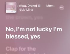 No Im Not Lucky Im Blessed Yes Nicki, Highschool Nicki Minaj, Nicki Minaj Quotes Inspiration, J Cole Quotes, Nicki Minaj Quotes, Rap Music Quotes, Yearbook Quotes, Rap Lyrics Quotes, Meaningful Lyrics