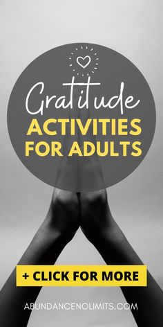 someone holding their hands up with the words, gratitude activities for adults and click for more