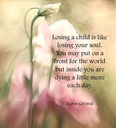 Losing A Child Quotes, I Miss My Daughter, Child Quotes, Missing My Son, Memorial Poems, Child Loss, Pregnancy Loss, Losing A Child, Memories Quotes