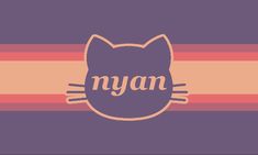 a cat with the word nyan written on it's face in front of an orange and purple striped background