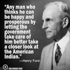 Indian Facts, Native Quotes, Patriotic Quotes, American Quotes, Historical Quotes, Warrior Quotes, Henry Ford, Ronald Reagan, Truth Hurts