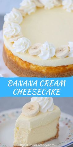 two different types of cheesecakes on plates with the words, banana cream cheesecake