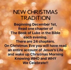 a christmas card with the words, new christmas tradition beginning december 1st read one charter of the book of luke in the bible each evening