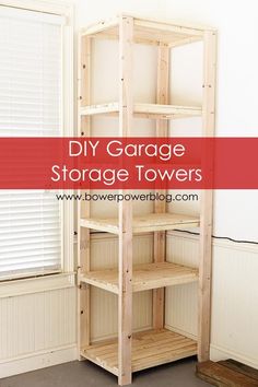 diy garage storage towers with text overlay that reads diy garage storage towers