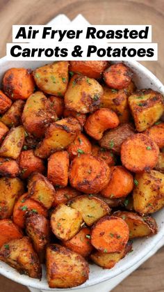 air fryer roasted carrots and potatoes in a white bowl with text overlay