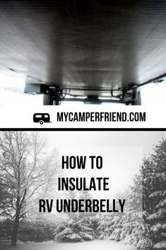 two pictures with the words how to insulate rv underwaterly in black and white