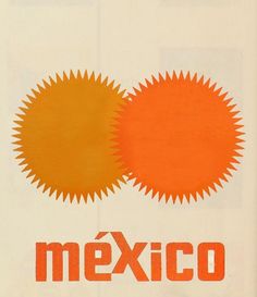 an orange and yellow poster with the word mexico in it's center, on a white background