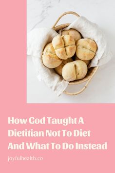 bread in a bag with the words how god taught a dietian not to diet and what to do instead