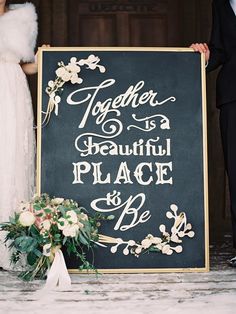 a sign that says together is a beautiful place to be