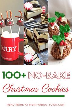 the cover of 100 + no - bake christmas cookies, with pictures of holiday treats