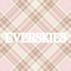 the word ever skies written in white letters on a pink plaid background with an overlay effect