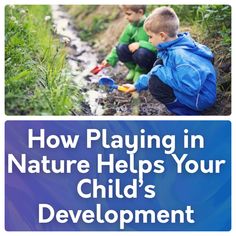 two children playing in nature helps your child's development through play and learning activities