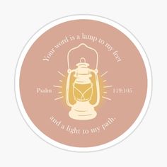 a round sticker with an image of a lantern and the words, you would be a lamp to my life